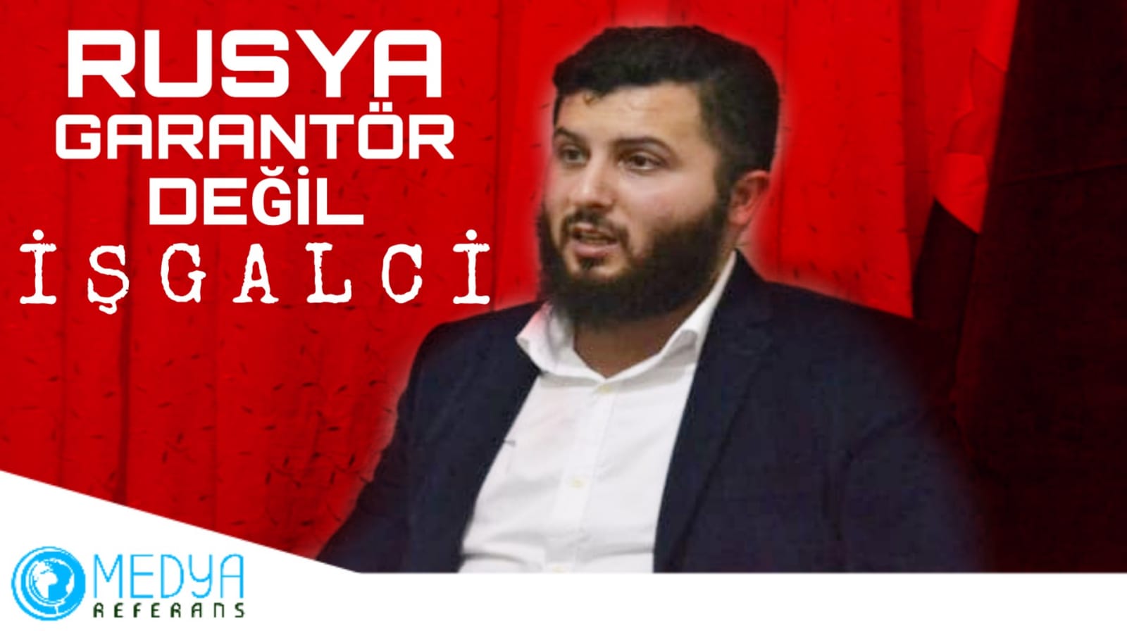 Rusya Garantör  Değil İşgalci !