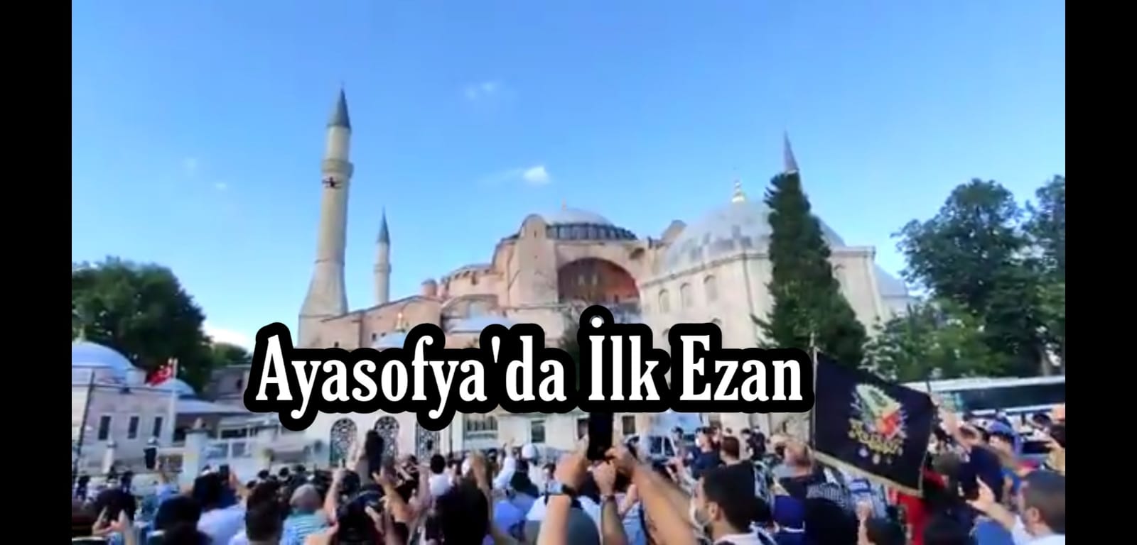 Ayasofya'da ilk ezan (video haber)