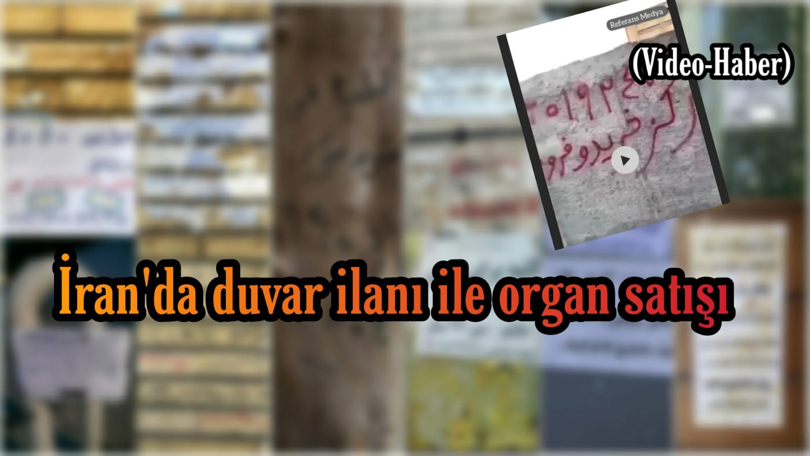 İran'da duvar ilanı ile organ satışı (Video Haber)