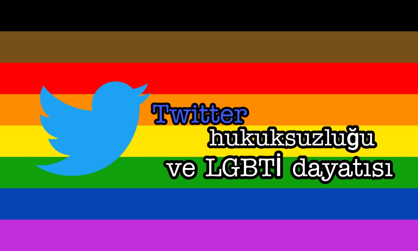 Twitter hukuksuzluğu ve LGBTİ dayatısı