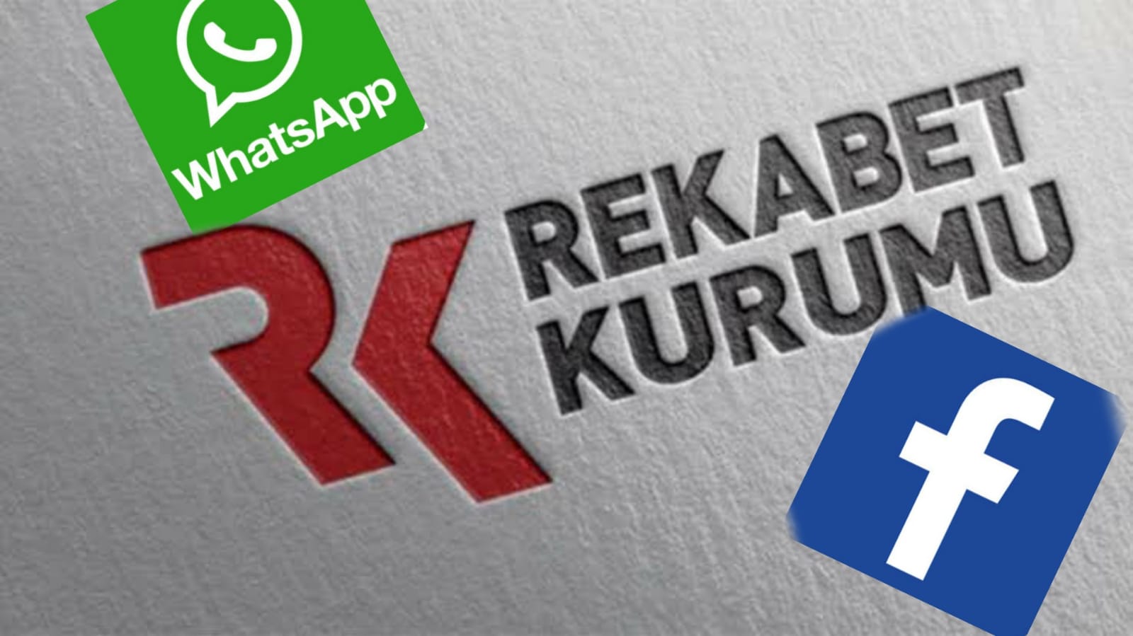 Rekabet Kurumu harekete geçti. WhatsApp ve Facebook'a soruşturma