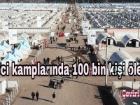 Mülteci kamplarında 100 bin kişi ölebilir