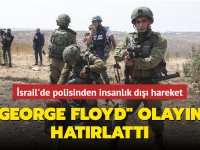 İsrail polisinden insanlık dışı hareket... "George Floyd" olayını hatırlattı